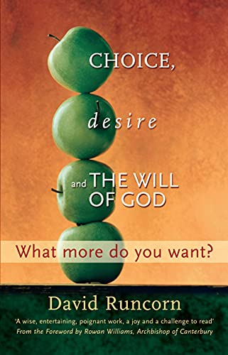 9780281053155: Choice, Desire and the Will of God: What More Do You Want?