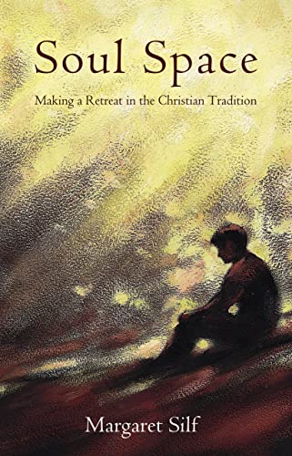 Beispielbild fr Soul Space: Making A Retreat In The Christian Tradition zum Verkauf von WorldofBooks