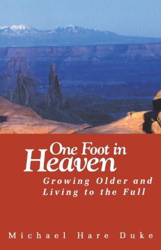 Stock image for One Foot in Heaven - Growing Older and Living to the Full for sale by WorldofBooks