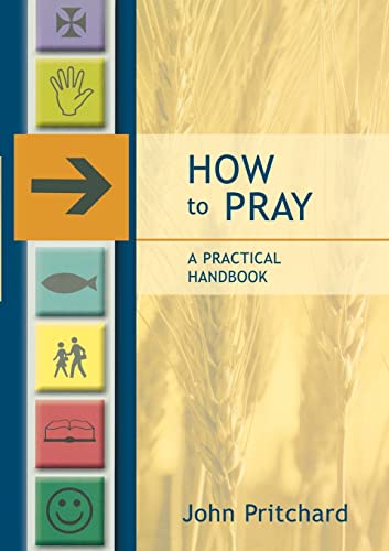 Imagen de archivo de How to Pray: A Practical Handbook a la venta por WorldofBooks