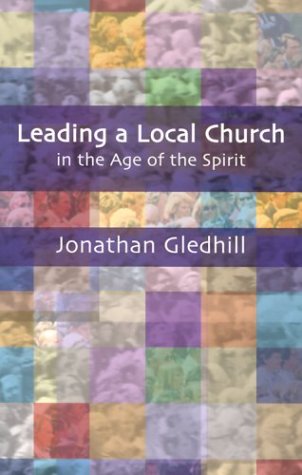 Stock image for Leading A Local Church In The Age O for sale by WorldofBooks