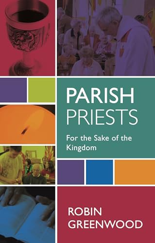 Beispielbild fr Parish Priests: For The Sake Of The Kingdom zum Verkauf von WorldofBooks