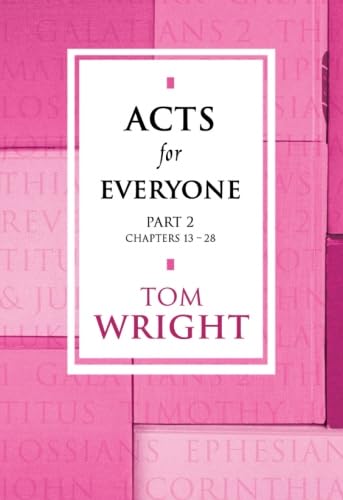 Immagine dell'editore per Acts for Everyone - Part 2 Chapters 13-28: Pt. 2 (New Testament for Everyone) venduto da WorldofBooks