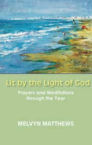 9780281056422: Lit by the Light of God