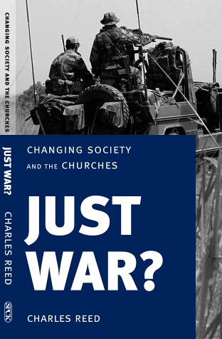 Beispielbild fr Just War? Changing Society and the Churches. zum Verkauf von Reuseabook