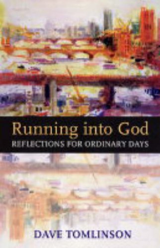 9780281056958: Running into God: Reflections for Ordinary Days