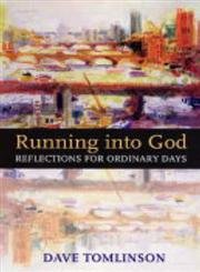 Stock image for Running into God: Reflections for Ordinary Days for sale by WorldofBooks