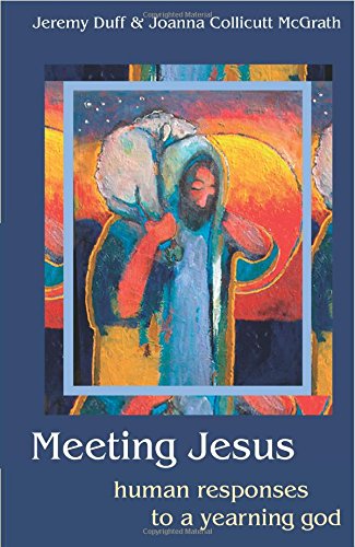 Imagen de archivo de Meeting Jesus: Human Responses to a Yearning God a la venta por WorldofBooks