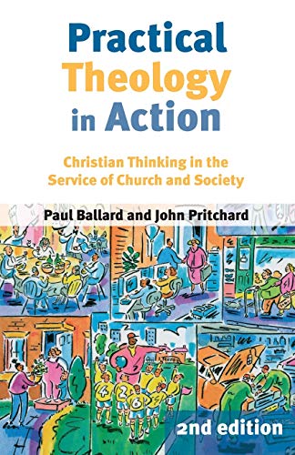 9780281057191: Practical Theology in Action - Christian Thinking in the Service of Church and Society