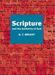 Scripture and the Authority of God (9780281057221) by N.T. Wright