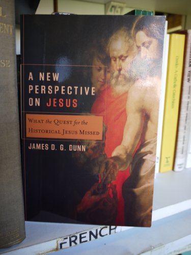 New Perspective on Jesus (9780281057429) by James D.G. Dunn