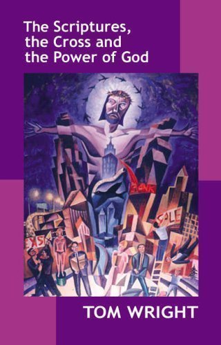 Imagen de archivo de The Scriptures, the Cross and the Power of God a la venta por WorldofBooks