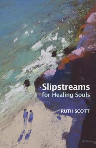 Beispielbild fr Slipstreams for Healing Souls zum Verkauf von WorldofBooks