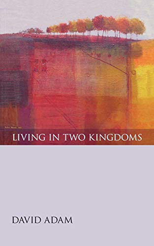 Stock image for Living in Two Kingdoms for sale by Better World Books Ltd