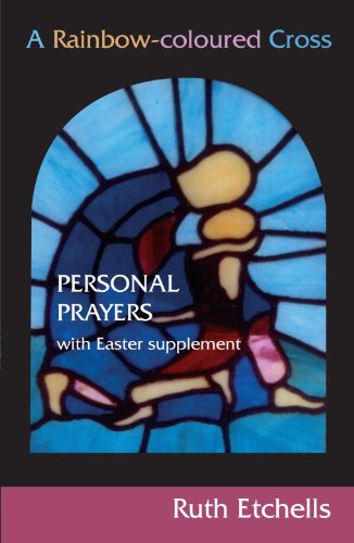 9780281057863: A Rainbow-Coloured Cross, Personal Prayers with Easter Supplement