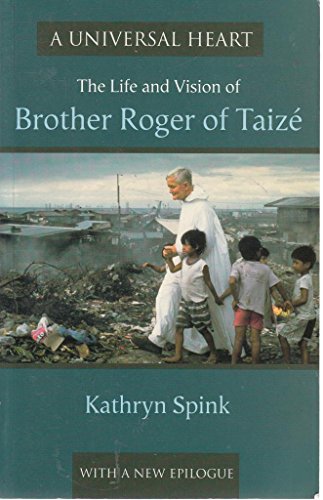 Beispielbild fr A Universal Heart: The Life and Vision of Brother Roger of Taize zum Verkauf von WorldofBooks