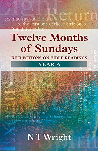 Twelve Months of Sundays Year A (9780281058143) by N. T. Wright