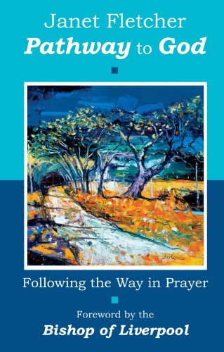 9780281058181: Pathway To God - Following the Way in Prayer: Opening Up Different Ways to Come to God in Prayer