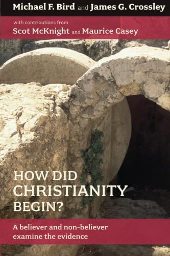 How Did Christianity Begin? - James G. Crossley