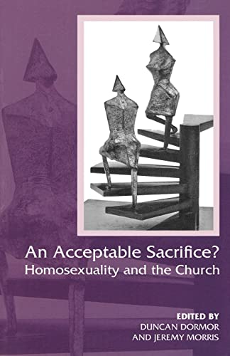 Stock image for An Acceptable Sacrifice?: Homosexuality and the Church for sale by WorldofBooks