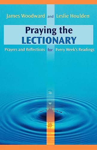 Praying the Lectionary - Houlden, J. Leslie
