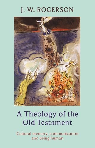 Beispielbild fr A Theology of the Old Testament: Cultural memory, communication and being human zum Verkauf von WorldofBooks