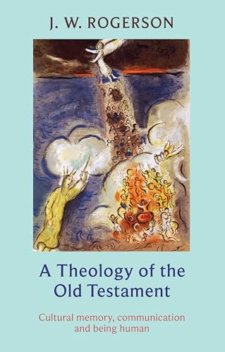 Imagen de archivo de A Theology of the Old Testament: Cultural memory, communication and being human a la venta por WorldofBooks