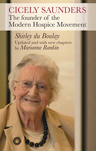 Stock image for Cicely Saunders: The Founder of the Modern Hospice Movement by Shirley Du Boulay (2007) Paperback for sale by Patrico Books