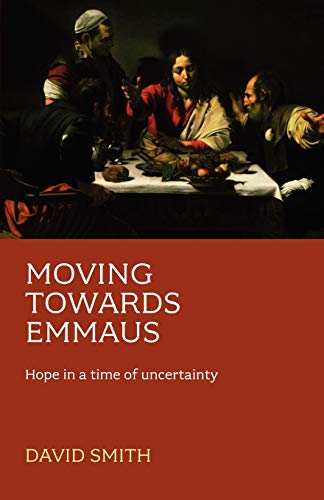 Imagen de archivo de Moving Towards Emmaus: Hope in a Time of Uncertainty a la venta por WorldofBooks