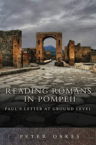 Reading Romans in Pompeii (9780281059317) by Peter S. Oakes