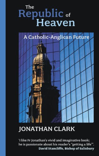 Beispielbild fr The Republic of Heaven: A Catholic-Anglican Future zum Verkauf von WorldofBooks
