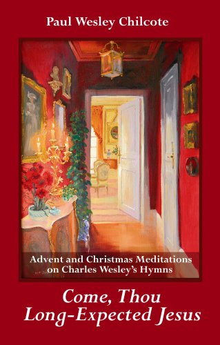 Imagen de archivo de Come, Thou Long-Expected Jesus: Advent and Christmas with Charles Wesley a la venta por WorldofBooks