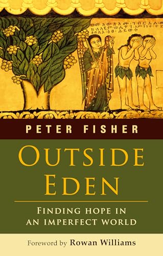 Stock image for Outside Eden: Finding Hope In An Imperfect World for sale by WorldofBooks