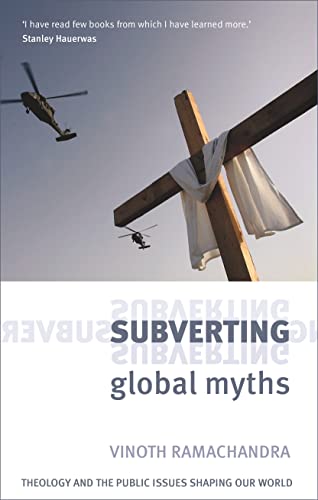 Stock image for Subverting Global Myths: Theology And The Public Issues That Shape Our World for sale by WorldofBooks