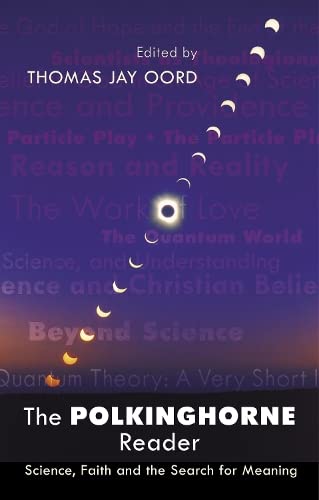 Stock image for The Polkinghorne Reader: Science faith and the search for meaning for sale by WorldofBooks