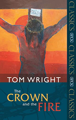 Crown and the Fire - Tom Wright