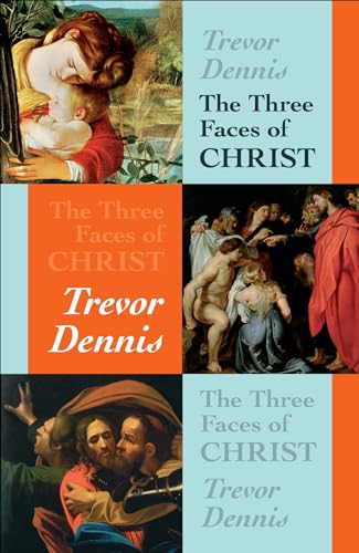 9780281061198: The Three Faces of Christ