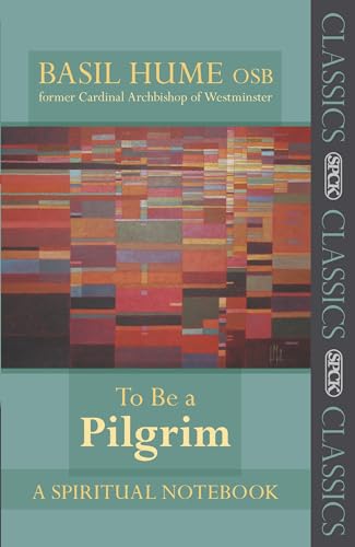 9780281061204: To be a Pilgrim: A Spiritual Notebook (Reissue) (SPCK Classics)