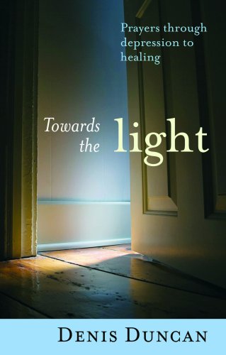 Beispielbild fr Towards the Light: Prayers Through Depression To Healing zum Verkauf von WorldofBooks