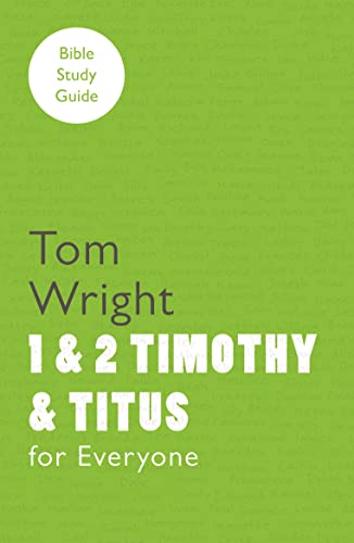 9780281061822: For Everyone Bible Study Guides: 1 - 2 Timothy and Titus