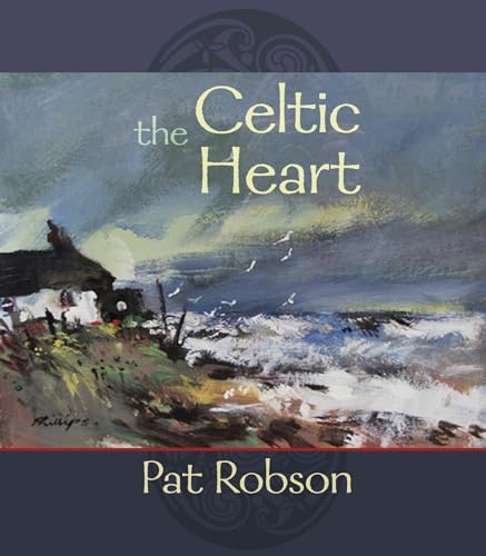 Imagen de archivo de The Celtic Heart: An Anthology Of Prayers And Poems In The Celtic Tradition a la venta por GF Books, Inc.