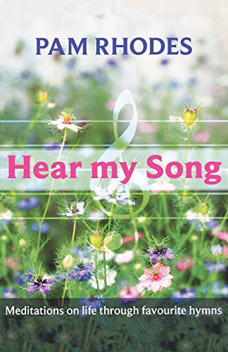 Stock image for Hear My Song: Meditations on Life Through Favourite Hymns for sale by WorldofBooks