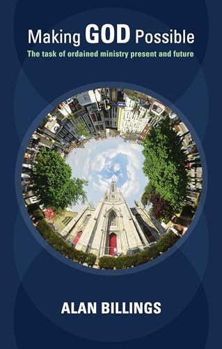 Beispielbild fr Making God Possible: The Task Of Ordained Ministry Present And Future zum Verkauf von MusicMagpie
