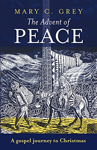 Beispielbild fr The Advent of Peace: A Gospel Journey To Christmas zum Verkauf von WorldofBooks