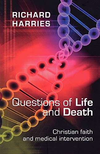 Beispielbild fr Questions of Life and Death: Christian Faith and Medical Invention: Christian Faith and Medical Intervention zum Verkauf von WorldofBooks