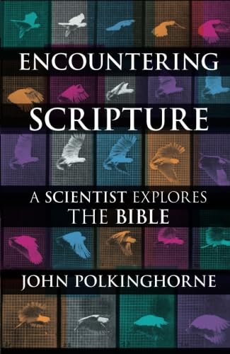 Beispielbild fr Encountering Scripture: A Scientist Explores The Bible zum Verkauf von WorldofBooks