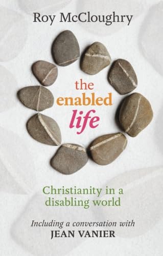 Beispielbild fr The Enabled Life: Christianity in a Disabling World zum Verkauf von WorldofBooks