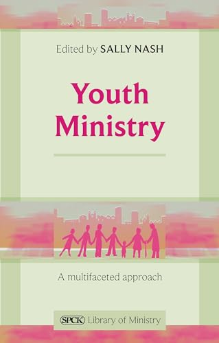 Stock image for Youth Ministry: A Multi-Faceted Approach (The SPCK Library of Ministry) for sale by AwesomeBooks