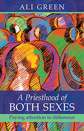 9780281063536: A Priesthood of Both Sexes: Paying Attention to Difference