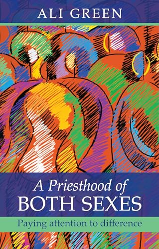 9780281063536: A Priesthood of Both Sexes: Paying Attention To Difference